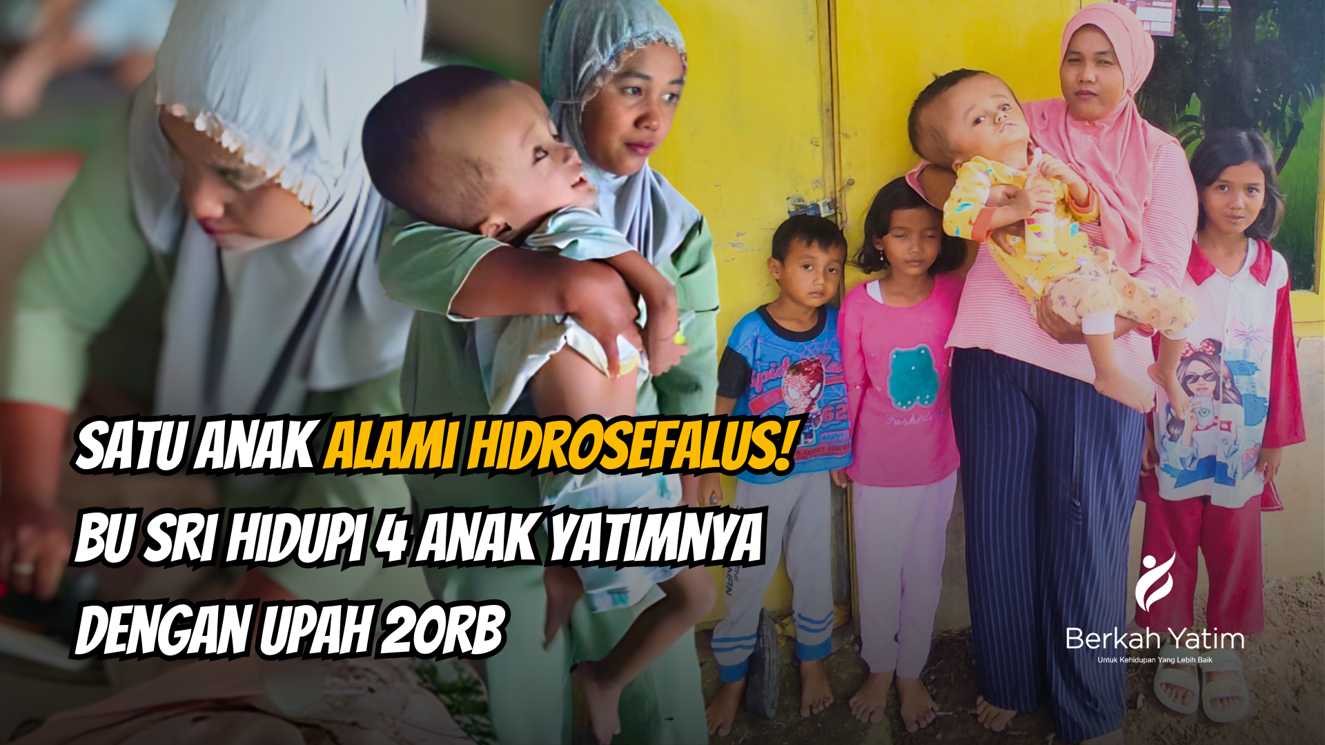 Perjuangan Ibu Hidupi 4 Anak Yatimnya dan Anak Hidrosefalus