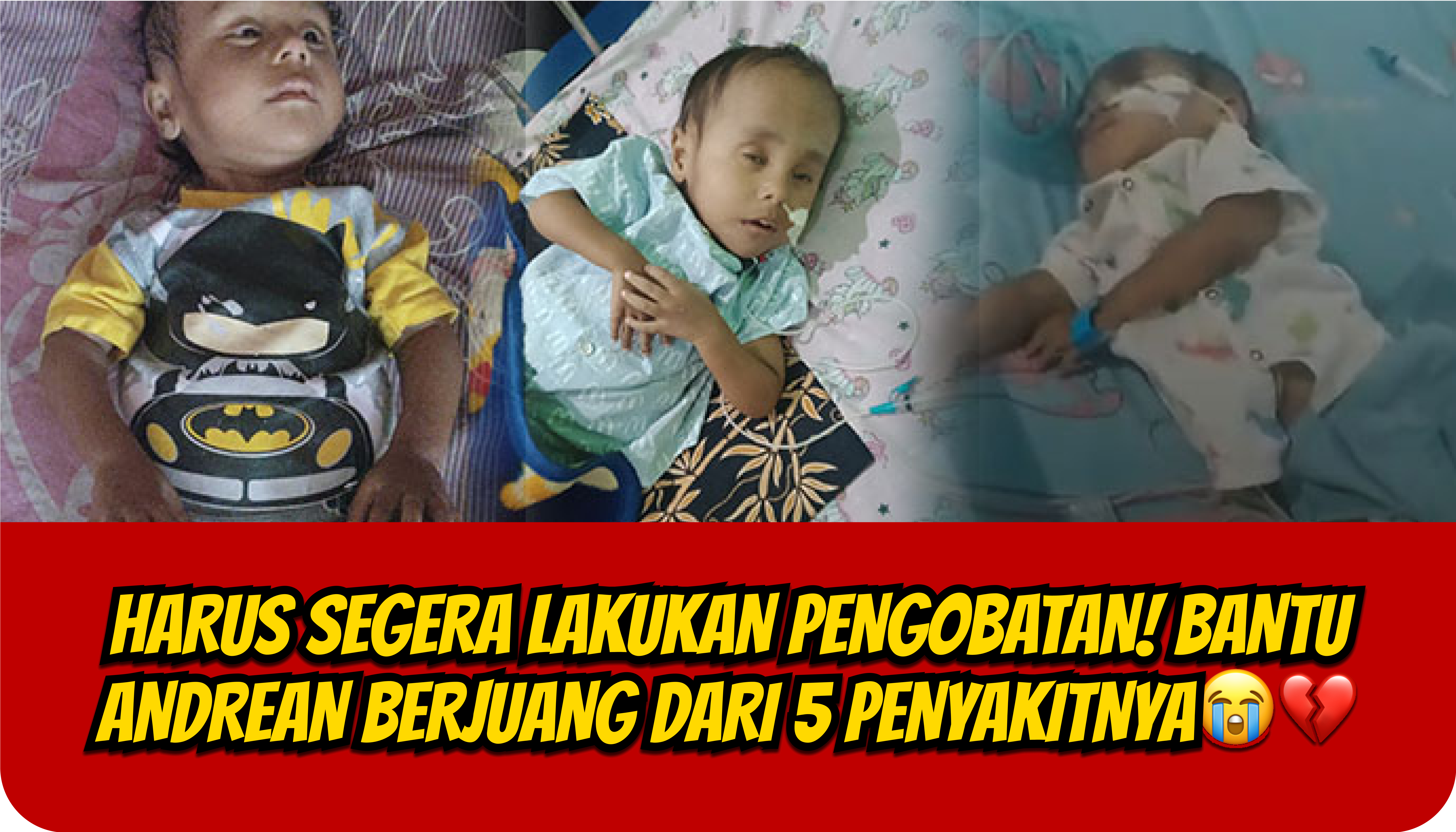 Idap Komplikasi, Bantu Andrean Bisa Sembuh Dari Penyakitnya